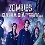 Phim Zombie Hàn Quốc Hay 2023